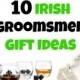 10 Irish Groomsmen Gift Ideas