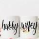 Hubby & Wifey Coffee Mug / Newlywed Gift Wedding Bride Groom Husband Wife Custom 11 Oz Or 15 Oz Ceramic Dishwasher Safe / Great Gift Quote