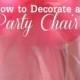 {DIY} How To Decorate A Princess Party Chair