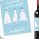I've got the guy now I need my girls, be my bridesmaid wine stickers, baby blue printable wine label, wine labels, blue wedding colours