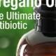 Oregano Oil Is The Ultimate Antibiotic