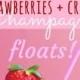 Sparkling Strawberries   Cream Champagne Floats