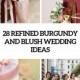28 Refined Burgundy And Blush Wedding Ideas - Weddingomania