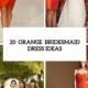 20 Eye-Catching Orange Bridesmaid Dress Ideas For Fall Weddings - Weddingomania