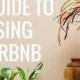 How To Use Airbnb: Airbnb Tips, Tricks & Safety Information