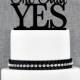 She Said Yes Wedding Cake Topper, She Said Yes Bridal Shower Cake Topper, She Said Yes Cake Topper- (S274)