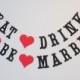 Eat, Drink, & Be Married Banner - Wedding, Bridal Shower Decoration or Photo Prop - Custom Colors