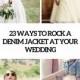 23 Ways To Rock A Denim Jacket At Your Wedding - Weddingomania
