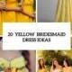 20 Eye-Catching Yellow Bridesmaid Dress Ideas - Weddingomania