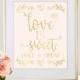 Love is Sweet Wedding Sign - Love is Sweet Bridal Shower Sign - Gold Wedding Decorations - Love is Sweet Sign - Please Take a Treat