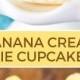 Banana Cream Pie Cupcakes