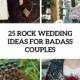 25 Rock Wedding Ideas For Badass Couples - Weddingomania