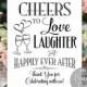 Cheers To Love Laughter and Happily Ever After Printable Wedding Sign Digital Instant Download (#CHE1B)