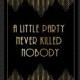 Great Gatsby Black and Gold Art Deco Hollywood Style, A Little Party Never Killed Nobody Decoration, Engagement Party,1920's Theme, Birthday