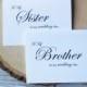 To My Sister on My Wedding Day, To my brother on my wedding day, Brother of the Bride, Sibling wedding card, Wedding Card,