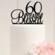 60 Years Blessed Cake Topper - Birthday Cake Topper or 60th Anniversary Cake Topper