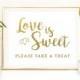 Candy Buffet Sign / Love is Sweet Take a Treat Sign in REAL Gold FOIL  / Candy Bar Sign / Dessert Bar Sign /  Candy Buffet Sign / Candy Sign