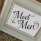 Meet the Maids plus Meet the Men, (set of 2 signs) Wedding Signs,  Meet the Bridesmaids, NO Frame