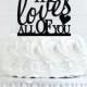 All of Me Loves All of You Wedding Cake Topper or Sign