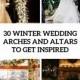 30 Winter Wedding Arches And Altars To Get Inspired - Weddingomania