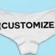 Personalized Panties  ~ Custom Text 