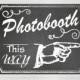 photobooth sign, photo booth sign, photobooth backdrop, photobooth insert, Photobooth this way, wedding photobooth, chalkboard wedding sign