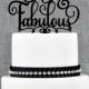 50 and Fabulous Birthday Cake Topper, 50th Birthday Topper, Fiftieth Birthday Cake Topper- (S204)