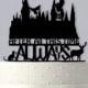 Hogwarts After All This Time "Always" Cake Topper