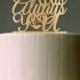 it was always you, Custom Wedding Cake Topper Monogram Personsalized With Your Last Name, wedding date, Rustic Wedding Cake Topper