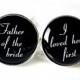 The Father of the bride script font - I loved her first cufflinks - Gift for your father