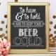 To have and to hold and to keep your beer cold Wedding Beverage Holder Favor Sign - PRINTABLE Chalkboard File - Favors Wedding Print