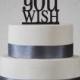 As You Wish Wedding cake topper, Iconic As You Wish Cake Topper- (S056)
