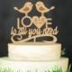 Love Bird Cake Topper Wedding Cake Topper Love Is All You Need Cake Topper Wooden Cake Topper