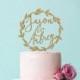 Wedding Names Cake Topper Personalized Laurel Wreath in Gold Glitter or Rustic Wooden Boho Chic Wedding Cake Topper (Item - LPT900)