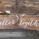 Better Together Signs, Better Together Sign, Rustic Wooden Wedding Signs, Wedding Chair Signs. Wedding Decor, Photo Prop Signs, Bridal Gift.