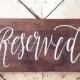 Rustic Wedding Sign, Reserved Signs, Rustic Ceremony Sign, Rustic Wedding Decor