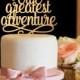 Baby Shower Cake Topper - Gold Cake Topper - You're Our Greatest Adventure Cake Topper