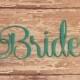 Bride Iron on Decal/ Bride Vinyl Decal/ Wedding Party Decals/ DIY Wedding Day Shirts/ Bride Yeti Cup Decal