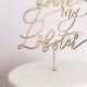You're My Lobster Cake Topper - Laser Cut Wedding Cake Topper