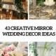 43 Creative Mirror Wedding Décor Ideas - Weddingomania