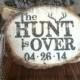 The HUNT is Over WEDDING Engagement Personalized Date Rustic Wood Slice plaque decoration sign - Made in USA