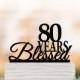 80 Years Blessed Cake topper, birthday cake topper, anniversary gift, 50 Years Blessed, 60 Years Blessed,70 Years Blessed