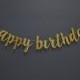 HAPPY BIRTHDAY Customizable Personalized Gold Glitter Script Banner / Sign 