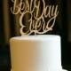 Best Day Ever Cake Topper, Wedding cake topper, Wooden wedding Cake topper