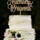 Wedding Cake Topper Personalized Names Cake Topper Custom Cake Topper Wood Cake Topper Silver Cake Topper Gold Cake Topper