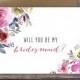 Printable Floral Will You Be My Bridesmaid Card - Instant Download Greeting Card - Will You Be My Bridesmaid - Wedding Card – Lincoln