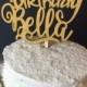 Personalized Cake Topper. Wedding, Birthday or Bridal Shower Cakes. Rustic Wedding Decor. Custom Cake Topper. Professional Wood Laser Cut.