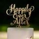 Wedding Cake Topper Happily Ever After Gold or Silver Metallic