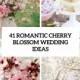 41 Romantic Cherry Blossom Wedding Ideas - Weddingomania