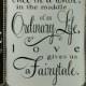 Every Once in a While in the Middle of an Ordinary Life Love Gives Us a Fairytale Sign, Shabby Chic Wedding Sign, Distressed Black